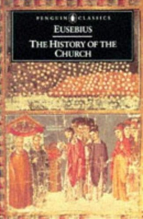 The History Of The Church: From Christ To Constantine-..