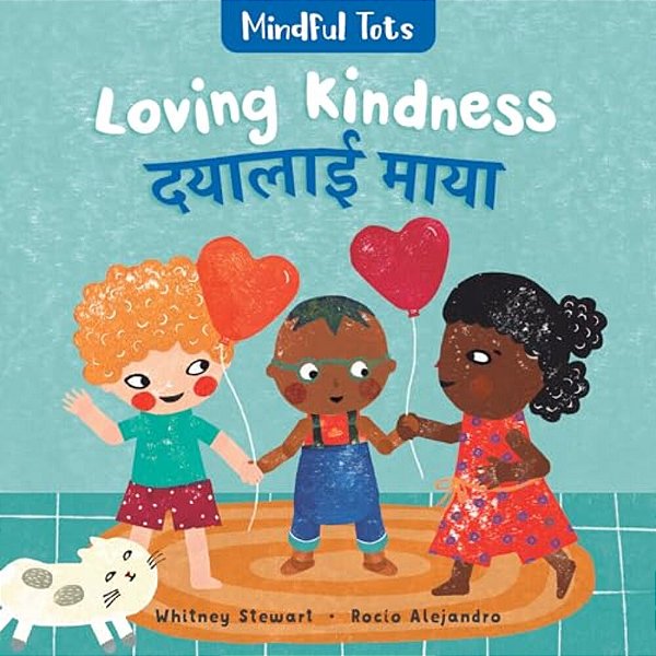 Mindful Tots: Loving Kindness (Bilingual Nepali & English)-..