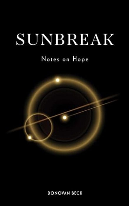 Sunbreak: Notes On Hope-..