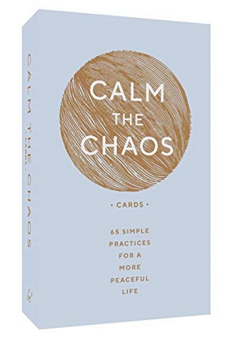 Calm The Chaos Cards: 65 Simple Practices For A More Peaceful Life-..