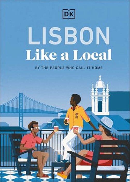Lisbon Like A Local: By The People Who Call It Home-..