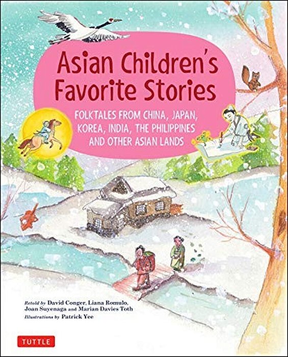 Asian Children's Favorite Stories: Folktales From China, Japan, Korea, India, The Philippines And Other Asian Lands-..