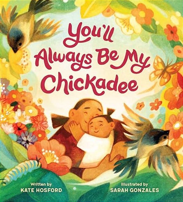 You'Ll Always Be My Chickadee-..