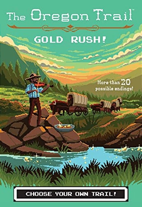 The Oregon Trail: Gold Rush!-..