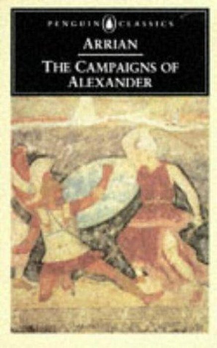 The Campaigns Of Alexander-..