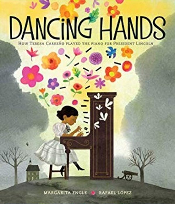 Dancing Hands: How Teresa Carreño Played The Piano For President Lincoln-..
