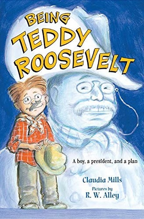 Being Teddy Roosevelt: A Boy, A President And A Plan-..