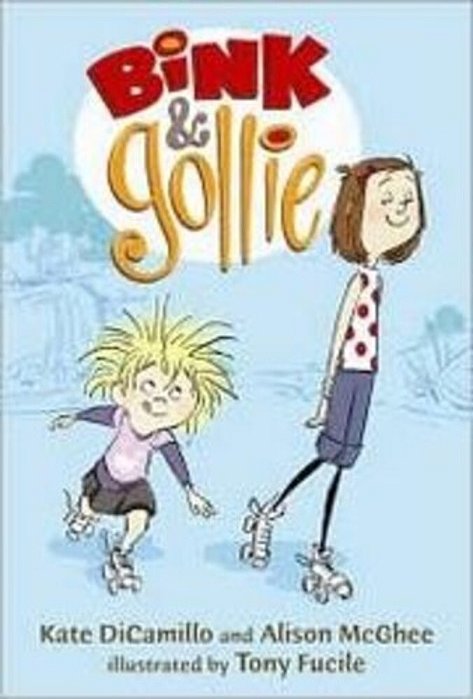 Bink And Gollie: (A Tale Of Friendship, Roller Skates, And Big Adventure - An Illustrated Transitional Reader For Kids Ages 6-9 In Grades K-4)-..