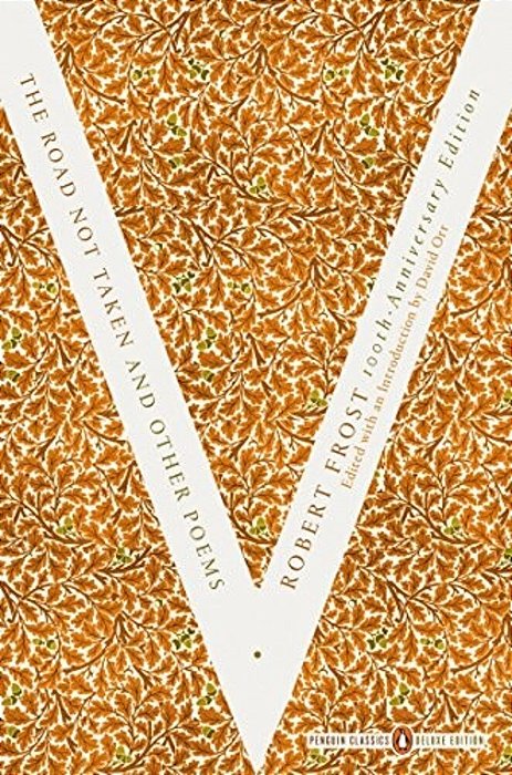 The Road Not Taken And Other Poems: (Penguin Classics Deluxe Edition)-..