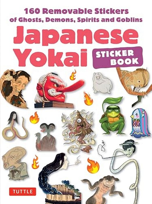 Japanese Yokai Sticker Book: 160 Removable Stickers Of Ghosts, Demons, Monsters, Spirits And Goblins-..