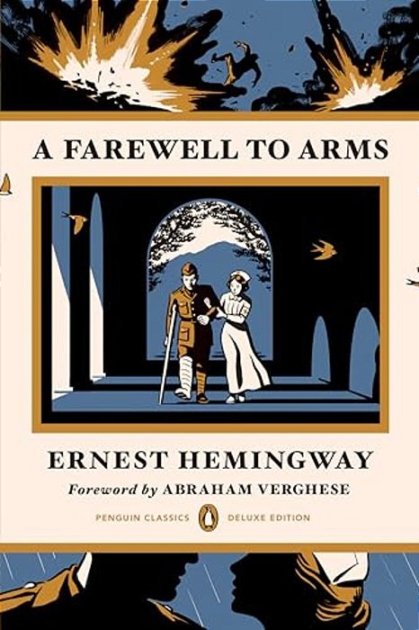 A Farewell To Arms: (Penguin Classics Deluxe Edition)-..