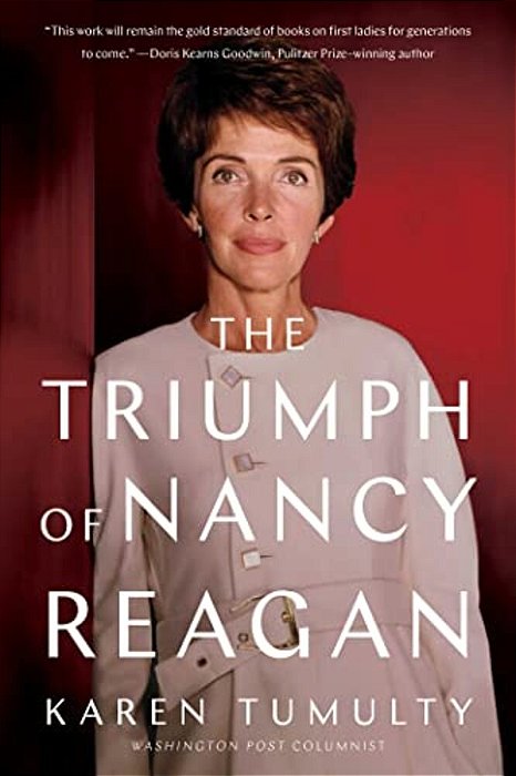The Triumph Of Nancy Reagan-..