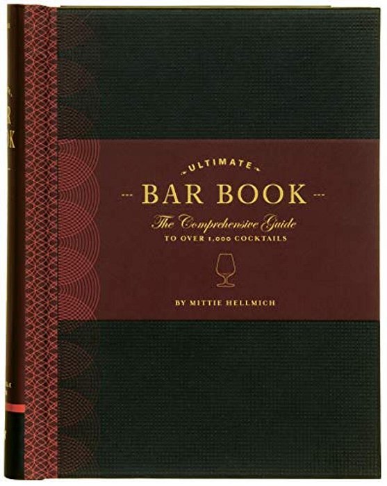 Ultimate Bar Book: The Comprehensive Guide To Over 1,000 Cocktails-..