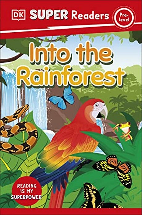 Dk Super Readers Pre-Level Into The Rainforest-..