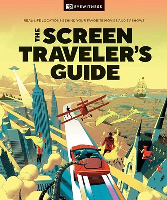 The Screen Traveler's Guide: Real-Life Locations Behind Your Favorite Movies And Tv Shows-..