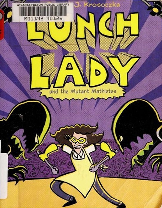 Lunch Lady And The Mutant Mathletes-..