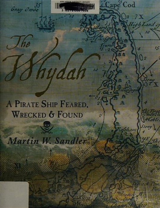 The Whydah: A Pirate Ship Feared, Wrecked, And Found-..