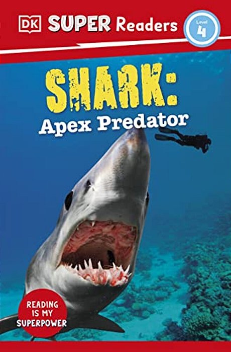 Dk Super Readers Level 4 Shark: Apex Predator-..