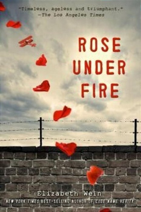 Rose Under Fire-..