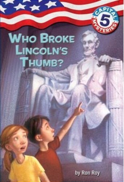Capital Mysteries #5: Who Broke Lincoln's Thumb?-..