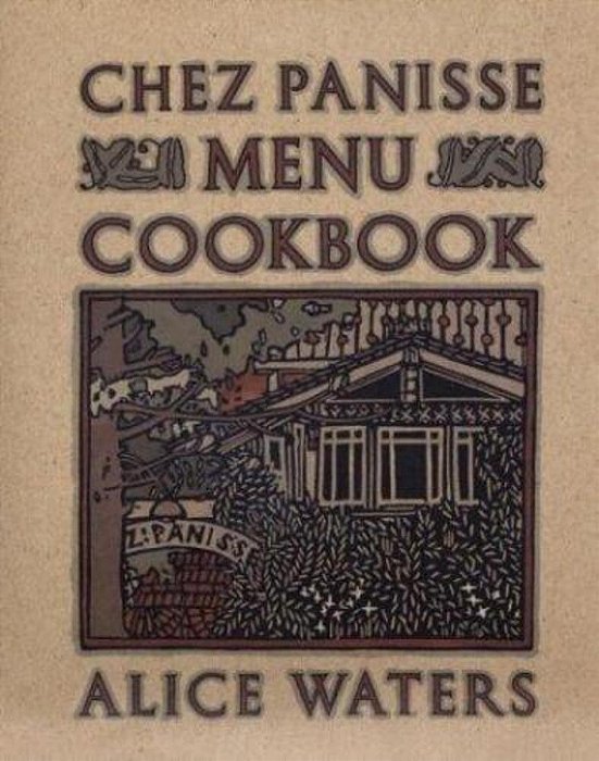 Chez Panisse Menu Cookbook-..