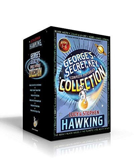 George's Secret Key Complete Paperback Collection (Boxed Set): George's Secret Key To The Universe; George's Cosmic Treasure Hunt; George And The Big-..