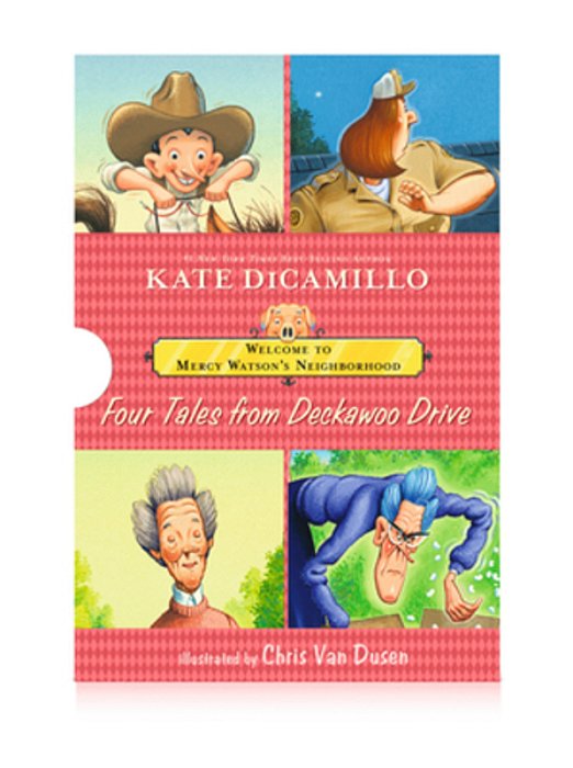 Welcome To Mercy Watson's Neighborhood: Four Tales From Deckawoo Drive-..
