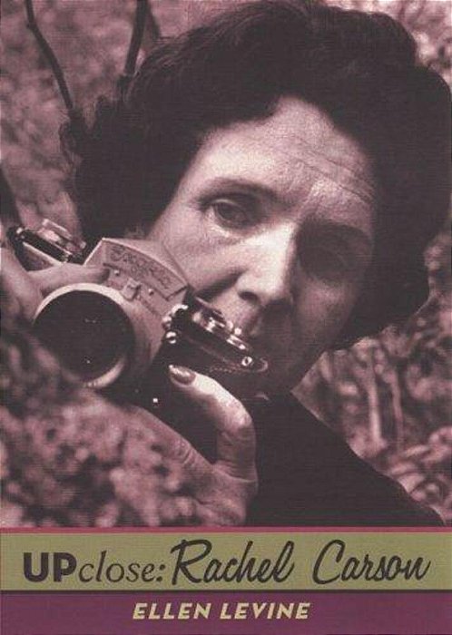 Up Close: Rachel Carson-..