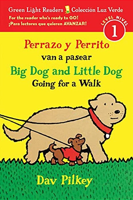 Big Dog And Little Dog Going For A Walk/Perrazo Y Perrito Van A Pasear: Bilingual English-Spanish-..
