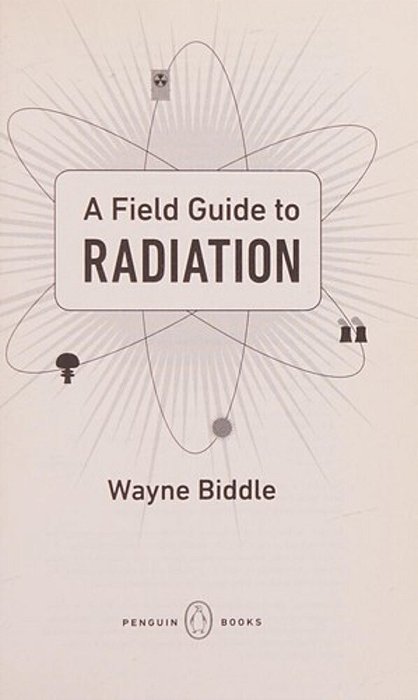 A Field Guide To Radiation-..