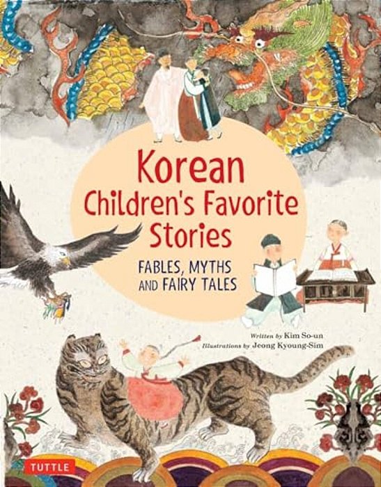 Korean Children's Favorite Stories: Fables, Myths And Fairy Tales-..
