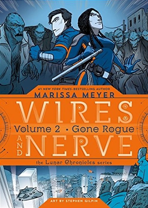 Wires And Nerve, Volume 2: Gone Rogue-..
