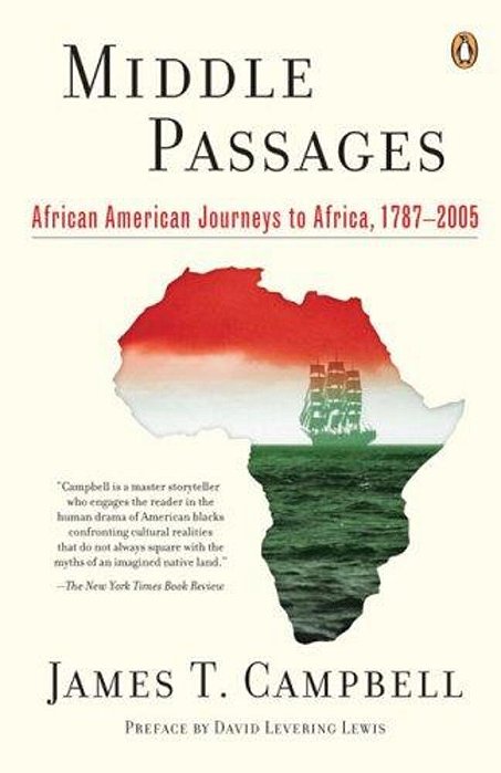 Middle Passages: African American Journeys To Africa, 1787-2005-..