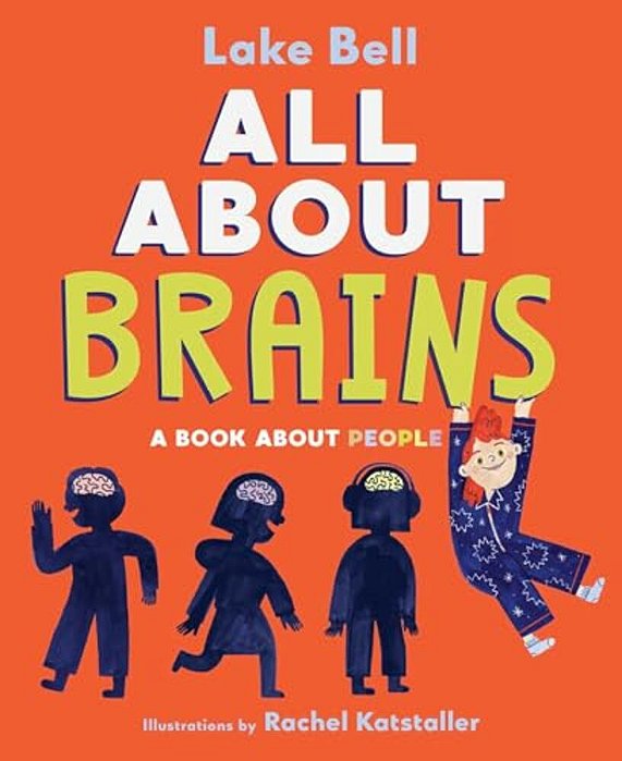 All About Brains: A Book About People-..