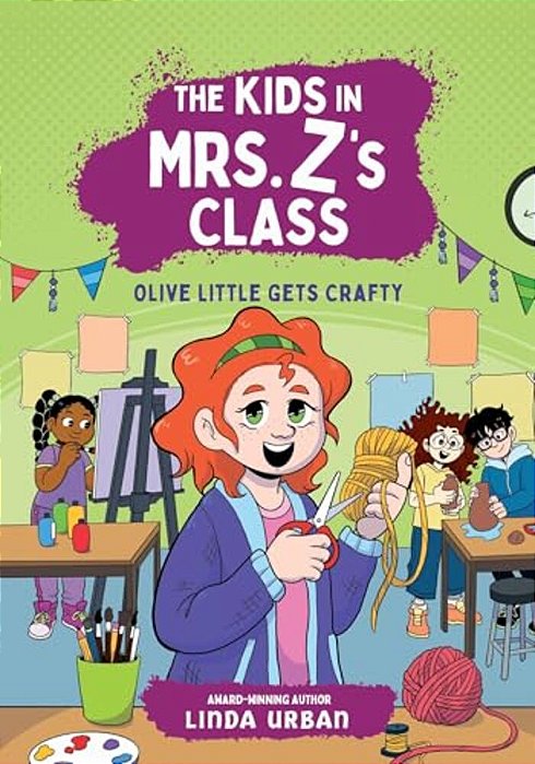 The Kids In Mrs. Z's Class: Olive Little Gets Crafty-..
