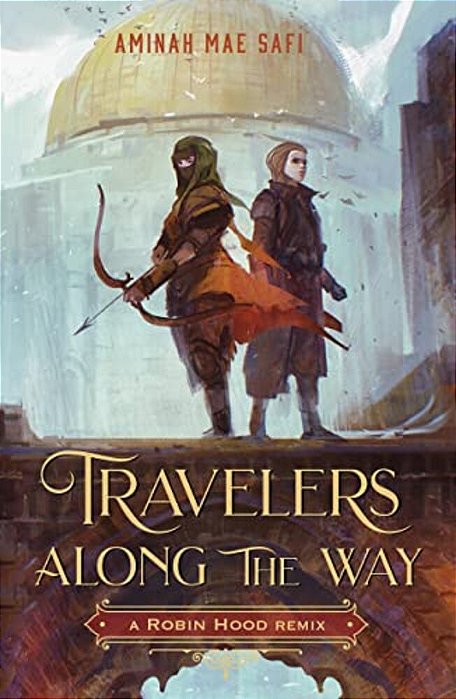 Travelers Along The Way: A Robin Hood Remix-..