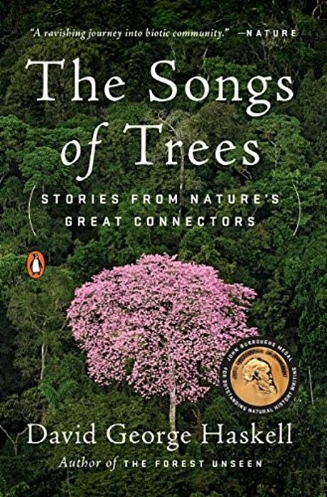 The Songs Of Trees: Stories From Nature's Great Connectors-..