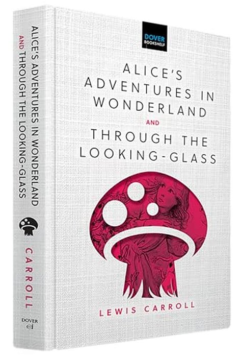 Alice's Adventures In Wonderland & Through The Looking-Glass-..