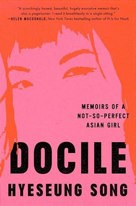 Docile: Memoirs Of A Not-So-perfect Asian Girl-..