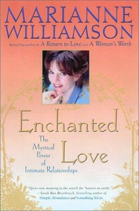 Enchanted Love: The Mystical Power Of Intimate Relationships-..