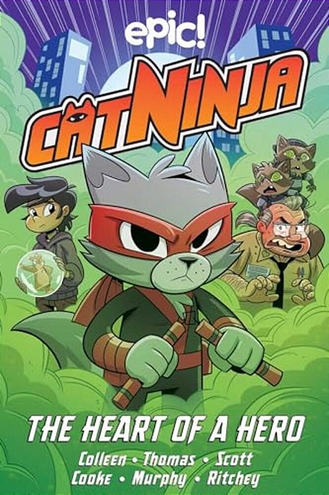 Cat Ninja: The Heart Of A Hero Volume 6-..