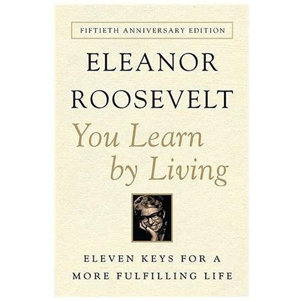 You Learn By Living: Eleven Keys For A More Fulfilling Life-..