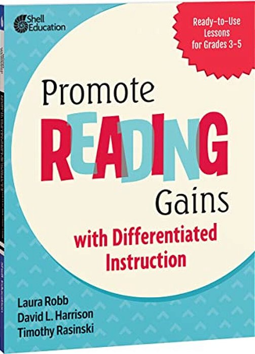 Promote Reading Gains With Differentiated Instruction: Ready-To-use Lessons For Grades 3-5-..