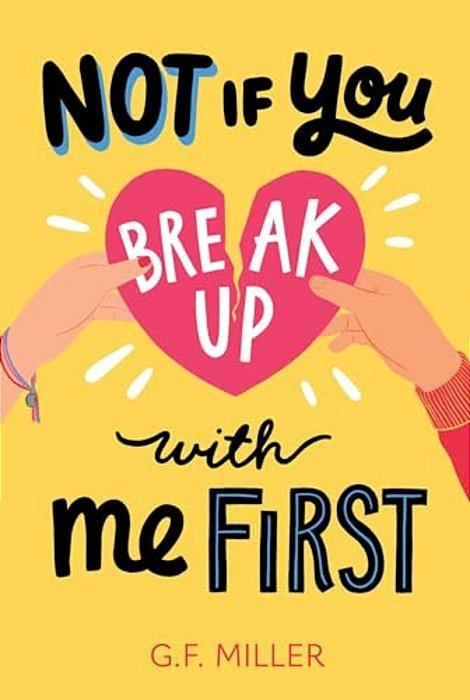 Not If You Break Up With Me First-..