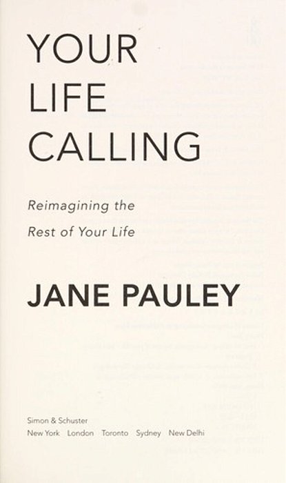 Your Life Calling: Reimagining The Rest Of Your Life-..