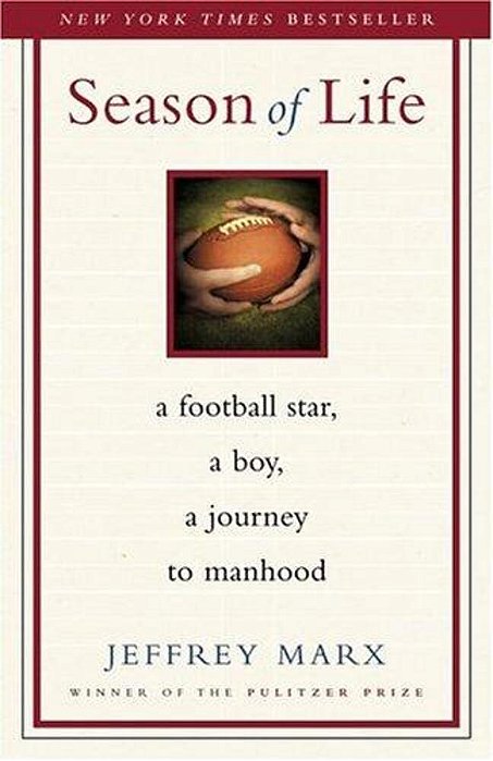 Season Of Life: A Football Star, A Boy, A Journey To Manhood-..