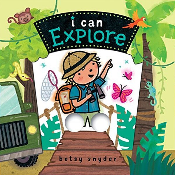 I Can Explore: (Baby Board Book, Book For Learning, Toddler Book-..