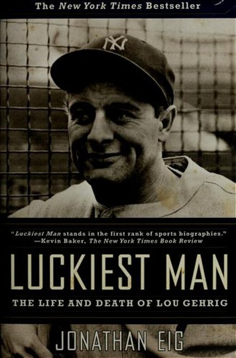 Luckiest Man: The Life And Death Of Lou Gehrig-..