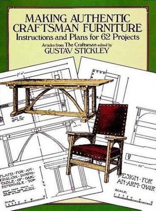 Making Authentic Craftsman Furniture: Instructions And Plans For 62 Projects-..