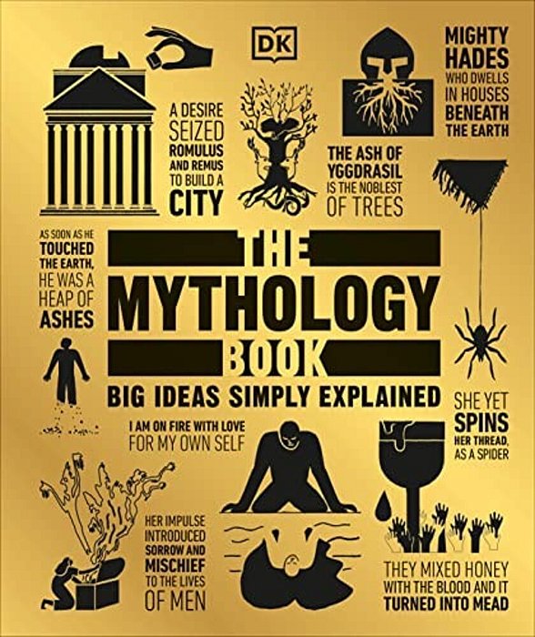 The Mythology Book: Big Ideas Simply Explained-..